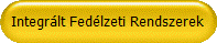 Integr�lt Fed�lzeti Rendszerek